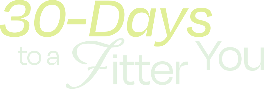 30-Days to a Fitter You